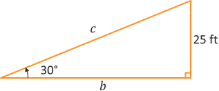 A right triangle with vertical side of 25 feet and horizontal side b. The hypotenuse c makes a 30 degree angle with the b.